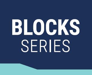 BLOCKS Series